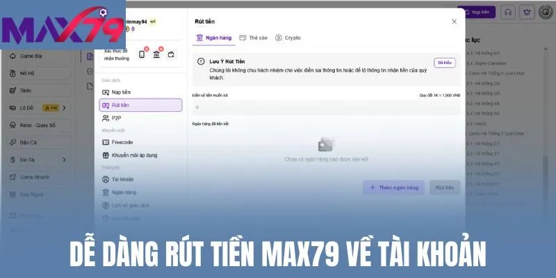 Dễ dàng rút tiền Max79 về tài khoản