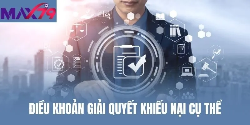 Điều khoản giải quyết khiếu nại cụ thể