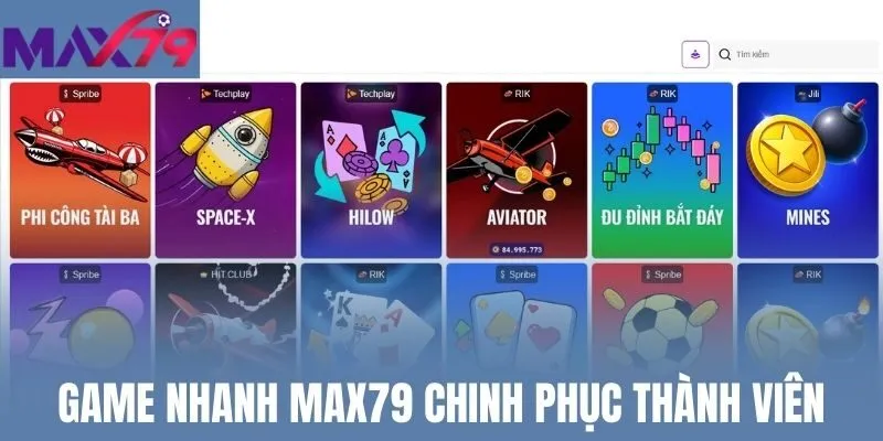 Game nhanh Max79 chinh phục thành viên