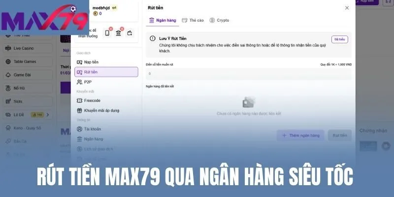 Rút tiền Max79 qua ngân hàng siêu tốc